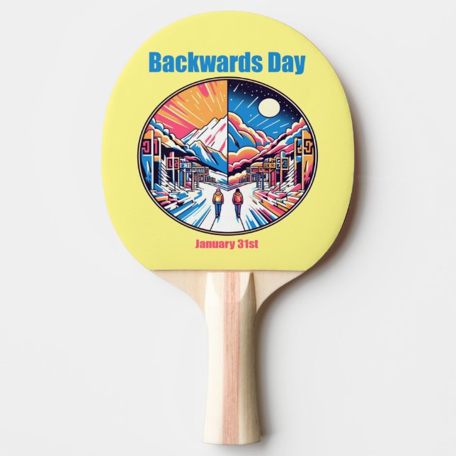 Jan 31st - Backwards Day Ping Pong Paddle (Front)