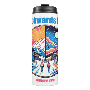 Jan 31st - Backwards Day Thermal Tumbler