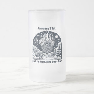 Jan 31st - Hell Is Freezing Over Day Frosted Glass Beer Mug