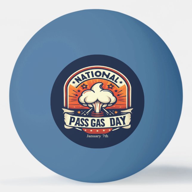 Jan 7th - National Pass Gas Day Ping Pong Ball (Front)