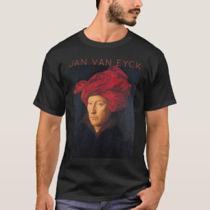 Jan Van Eyck  The Portrait of a Man  For Artists T-Shirt