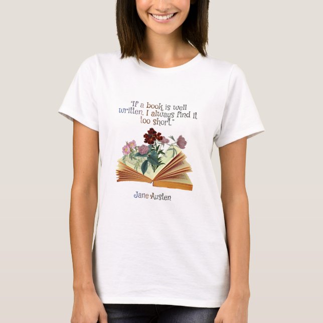 Jane Austen Book Quote Cute Floral T-Shirt (Front)