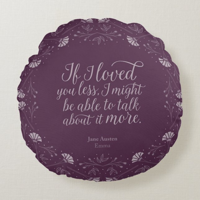 Jane Austen Emma Purple Floral Love Quote Round Cushion (Front)