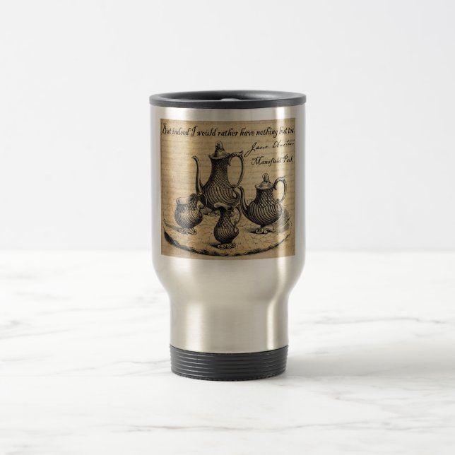 Jane Austen: Nothing But Tea Travel Mug (Center)