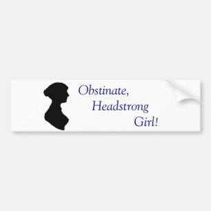 Jane Austen Obstinate Girl Bumper Sticker