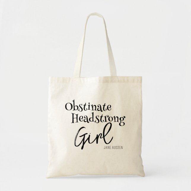 Jane Austen Obstinate Girl Quote Tote Bag (Front)