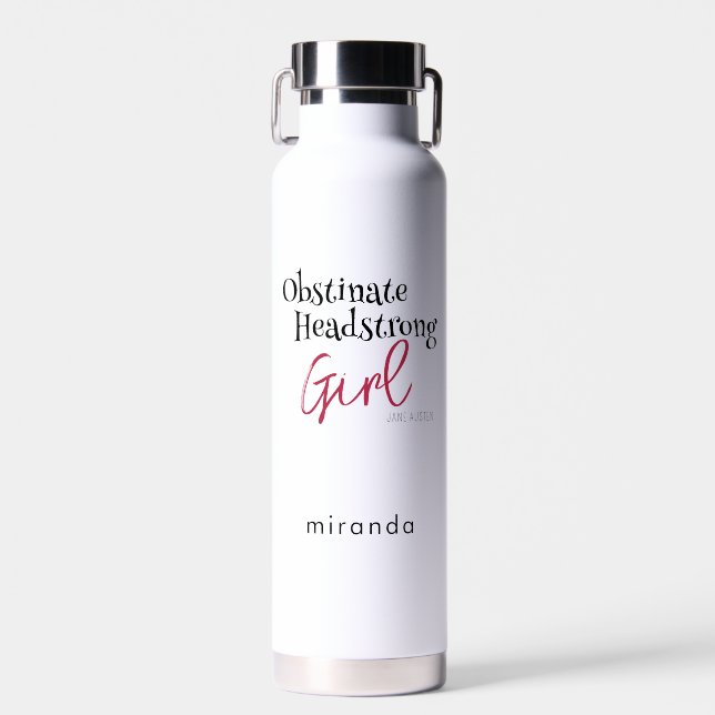 Jane Austen Obstinate Girl Quote Water Bottle (Front)