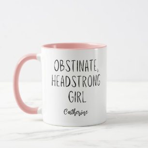 Jane Austen Obstinate Headstrong Girl Personalized Mug