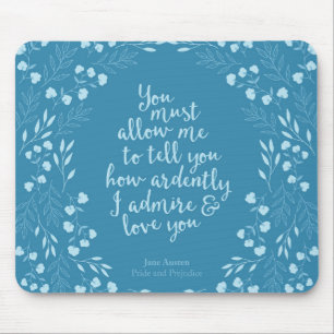Jane Austen Pride and Prejudice Floral Love Quote Mouse Mat