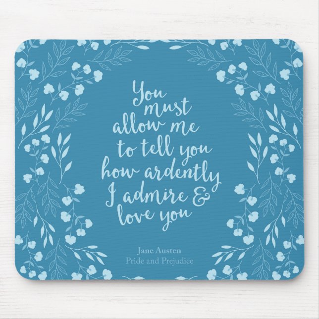 Jane Austen Pride and Prejudice Floral Love Quote Mouse Mat (Front)