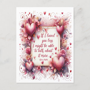 Jane Austen Quote - If I Loved You Less Postcard