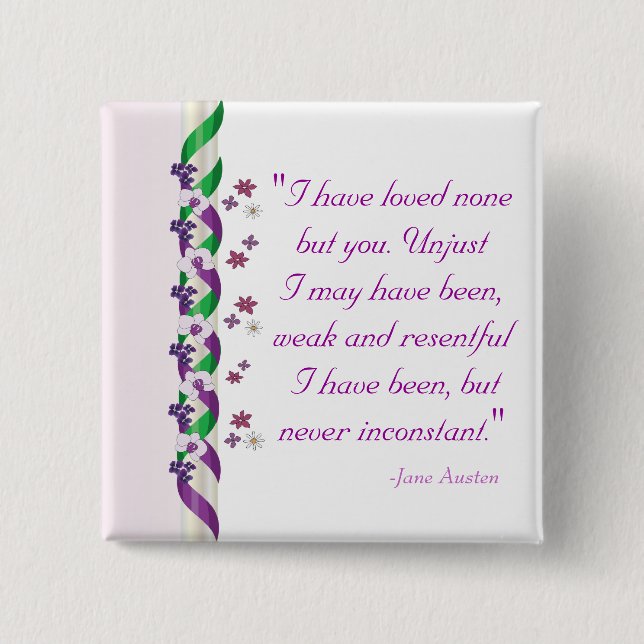 Jane Austen Quote - Persuasion Button (Front)
