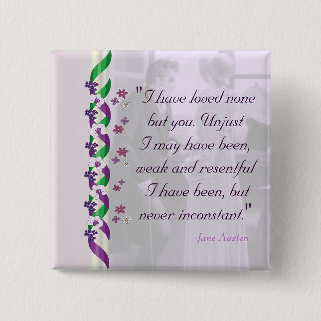 Jane Austen Quote - Persuasion Button (Front)
