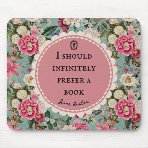 Jane Austen Quote Prefer a Book with Flowers Mouse Mat