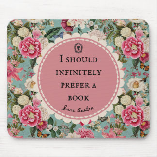 Jane Austen Quote Prefer a Book with Flowers Mouse Mat