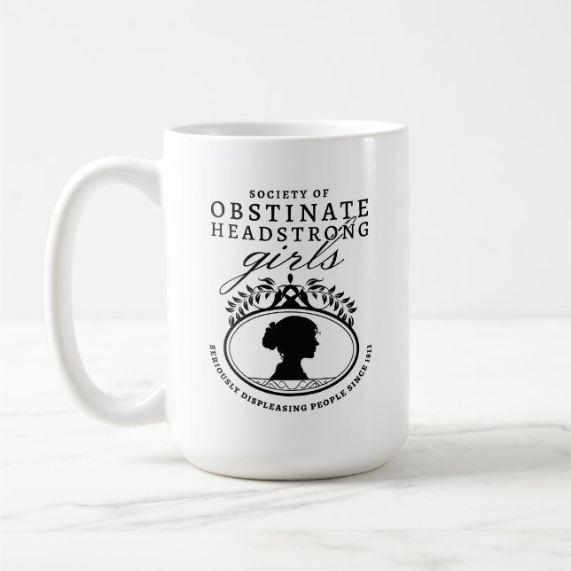 Jane Austen Society of Obstinate Headstrong Girls Coffee Mug (Left)