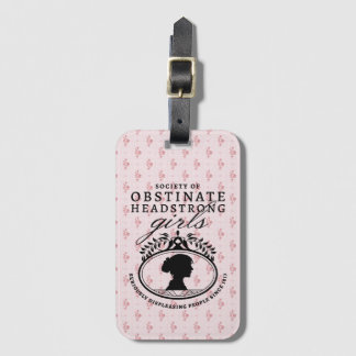 Jane Austen Society of Obstinate Headstrong Girls Luggage Tag