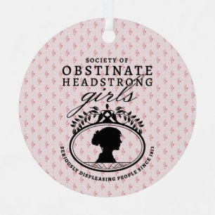 Jane Austen Society of Obstinate Headstrong Girls Metal Tree Decoration