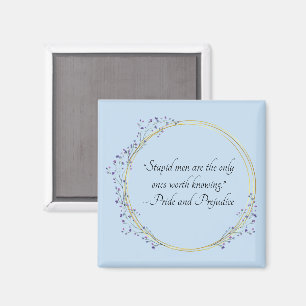 Jane Austen Stupid Men Quote, Pride and Prejudice Magnet