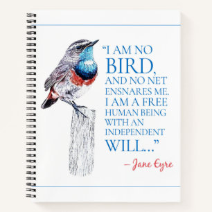 Jane Eyre - I Am No Bird - Blue Throated Bird Notebook