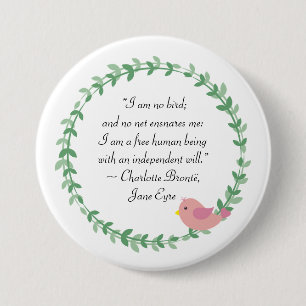 Jane Eyre I Am No Bird Quote 7.5 Cm Round Badge
