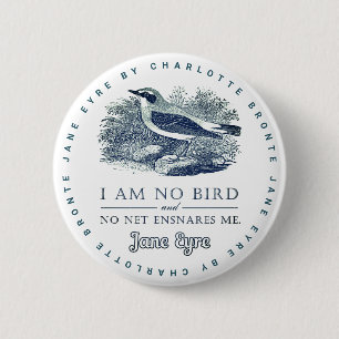 Jane Eyre - I Am No Bird - Vintage Bird 6 Cm Round Badge