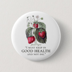 Jane Eyre - Keep In Good Health - Strawberries 6 Cm Round Badge