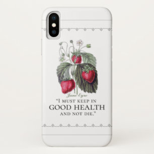 Jane Eyre - Keep In Good Health - Strawberries iPhone X Case