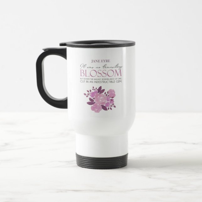 Jane Eyre - No Transitory Blossom - Pink Roses Travel Mug (Left)