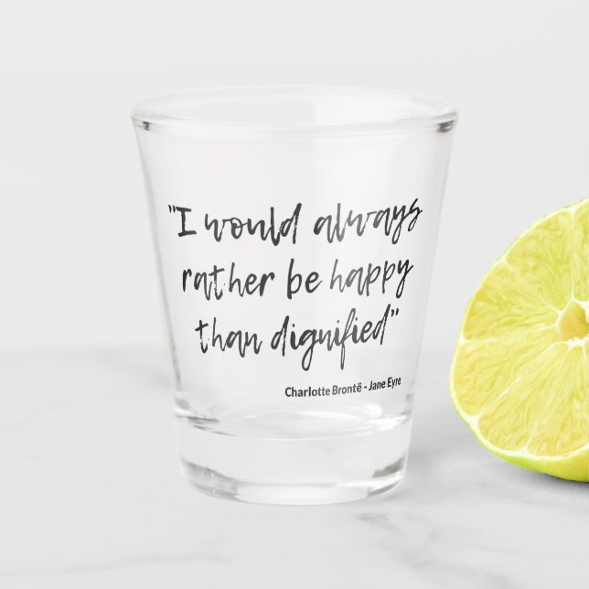 Jane Eyre Quote I Shot Glass (Front)
