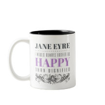 Jane Eyre Quote - I Would Always Rather Be Happy
