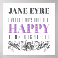 Jane Eyre Quote - I Would Always Rather Be Happy
