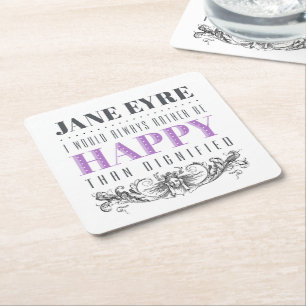 Jane Eyre Quote - I Would Always Rather Be Happy Square Paper Coaster