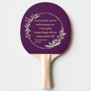 Jane Eyre Quote II - Cute Style Ping Pong Paddle