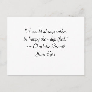 Jane Eyre Rather Be Happy Than Dignified Quote Postcard