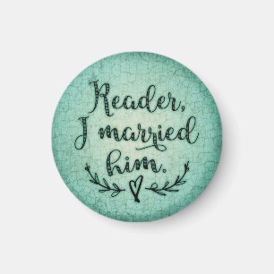 Jane Eyre Reader I Married Him Magnet