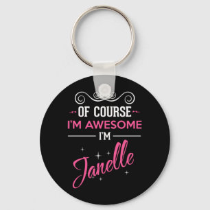 Janelle Of Course I'm Awesome Key Ring