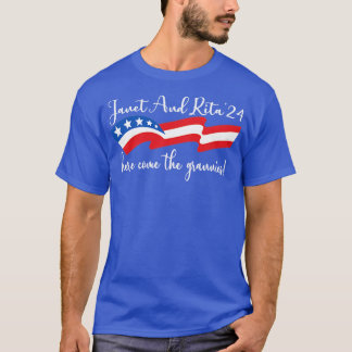 Janet and Rita Bluey Grannies 24 For President T-Shirt