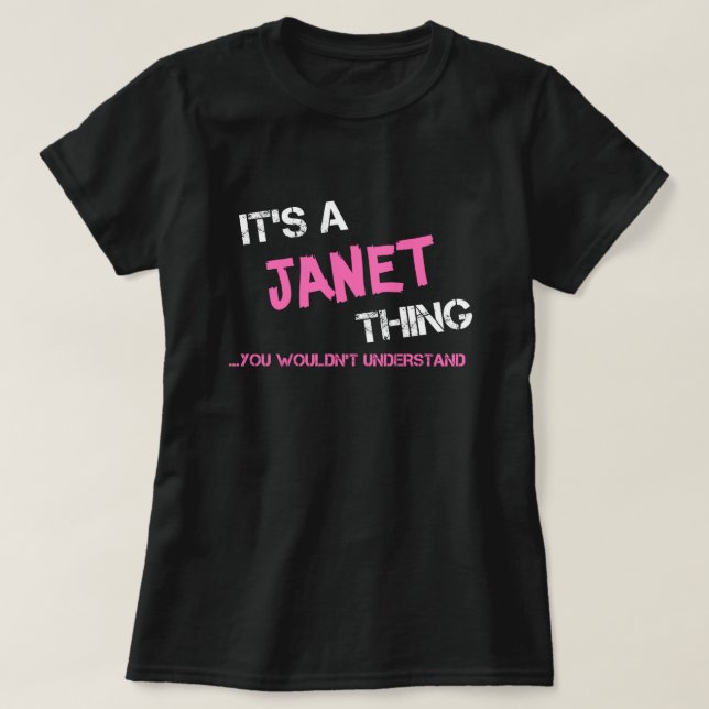 Janet thing you wouldn't understand T-Shirt (Design Front)