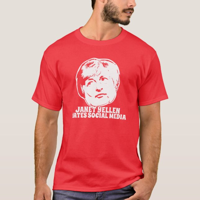 Janet Yellen Hates Social Media T-Shirt (Front)