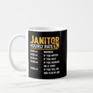 Janitor Hourly Rate Funny Caretaker Custodian Clea Coffee Mug