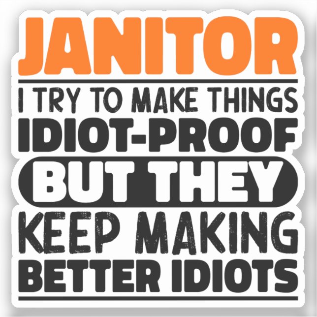 Janitor I Try To Make Things Funny Sayings Janitor (Front)
