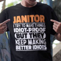 Janitor I Try To Make Things Funny Sayings Janitor