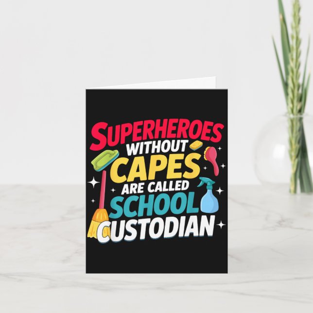 Janitor superheros without capes are called school card (Front)
