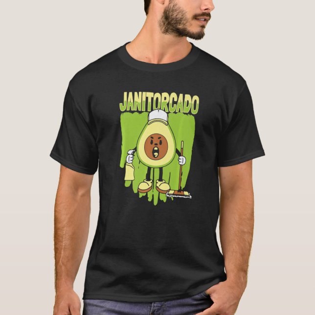 Janitorcado  Caretaker Cleaner School Custodian Ja T-Shirt (Front)