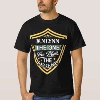 Janlynn The One The Myth The Legend T-Shirt