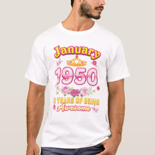 January 1950 75 Years Of Being Awesome T-Shirt