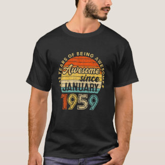 January 1959 63Th Birthday Gift 63 Years Of Being T-Shirt