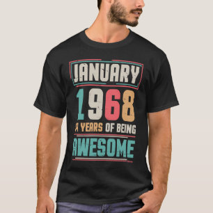 January 1968 Happy Birthday 54 Years Of Being Awes T-Shirt
