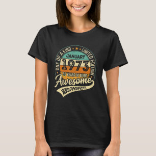 January 1973 Vintage 50 Year old Retro 50th Birthd T-Shirt